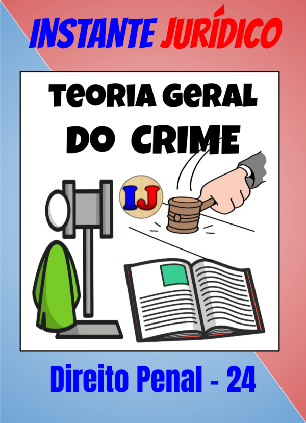 24+-+PDF+-+Direito+Penal+-+Teoria+Geral+do+Crime-1